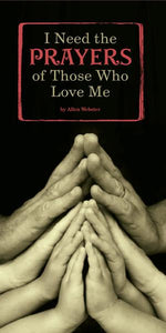 I Need the Prayers of Those Who Love Me (Pack of 5) - Glad Tidings Publishing