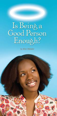 Is Being a Good Person Enough? (Pack of 5) - Glad Tidings Publishing