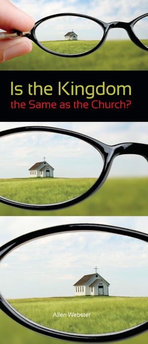 Is the Kingdom the Same as the Church? (Pack of 10) - Glad Tidings Publishing