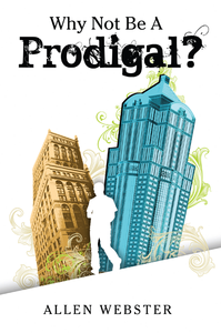 Why Not Be a Prodigal - Glad Tidings Publishing