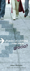¿Puede un Cristiano Caer de la Gracia? (Pack of 10) - Glad Tidings Publishing