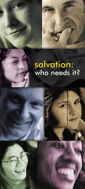 Salvation: Who Needs It? (Pack of 10) - Glad Tidings Publishing