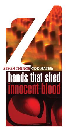 Seven Things a Loving God Hates: Hands that Shed Innocent Blood (Pack of 5) - Glad Tidings Publishing