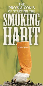 The Pros and Cons of Starting the Smoking Habit (Pack of 5) - Glad Tidings Publishing