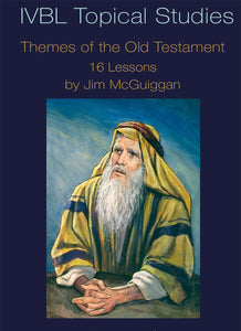 Themes of the Old Testament - IVBL - Glad Tidings Publishing