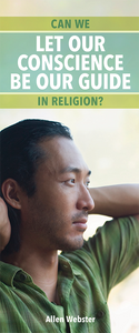 Can We Let Our Conscience Be Our Guide in Religion? (Pack of 10) - Glad Tidings Publishing