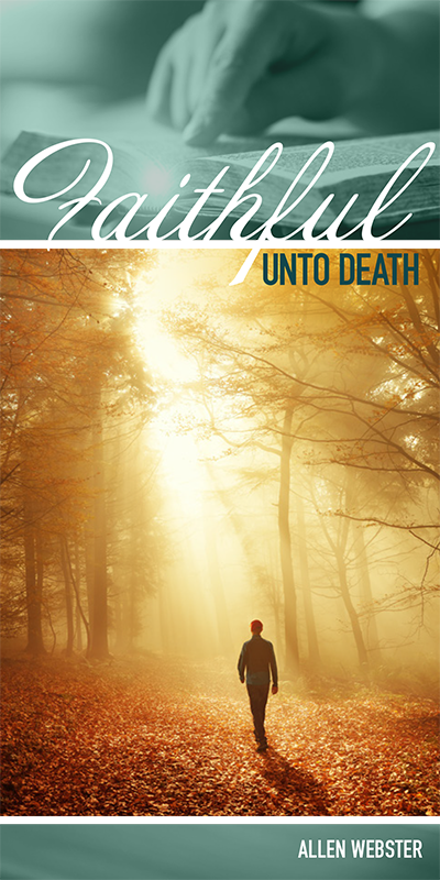 Faithful Unto Death (Pack of 5) - Glad Tidings Publishing