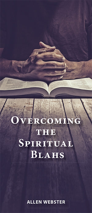 Overcoming the Spiritual Blahs (Pack of 10) - Glad Tidings Publishing