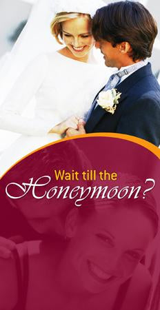 Wait Til the Honeymoon? (Pack of 5) - Glad Tidings Publishing