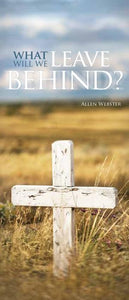 What Will We Leave Behind? (Pack of 10) - Glad Tidings Publishing