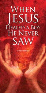 When Jesus Healed the Boy He Never Saw (Pack of 5) - Glad Tidings Publishing
