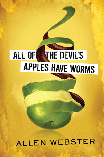 All of the Devil's Apples Have Worms - Glad Tidings Publishing