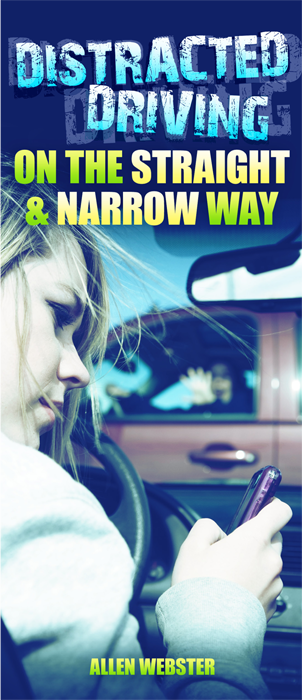 Distracted Driving on the Straight and Narrow Way (Pack of 10) - Glad Tidings Publishing