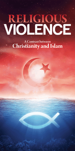 Religious Violence: A Contrast Between Christianity and Islam (Pack of 5) - Glad Tidings Publishing
