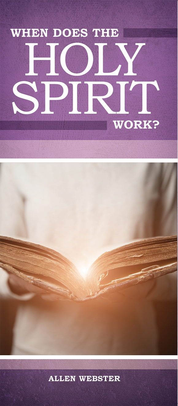 When Does the Holy Spirit Work? - Glad Tidings Publishing